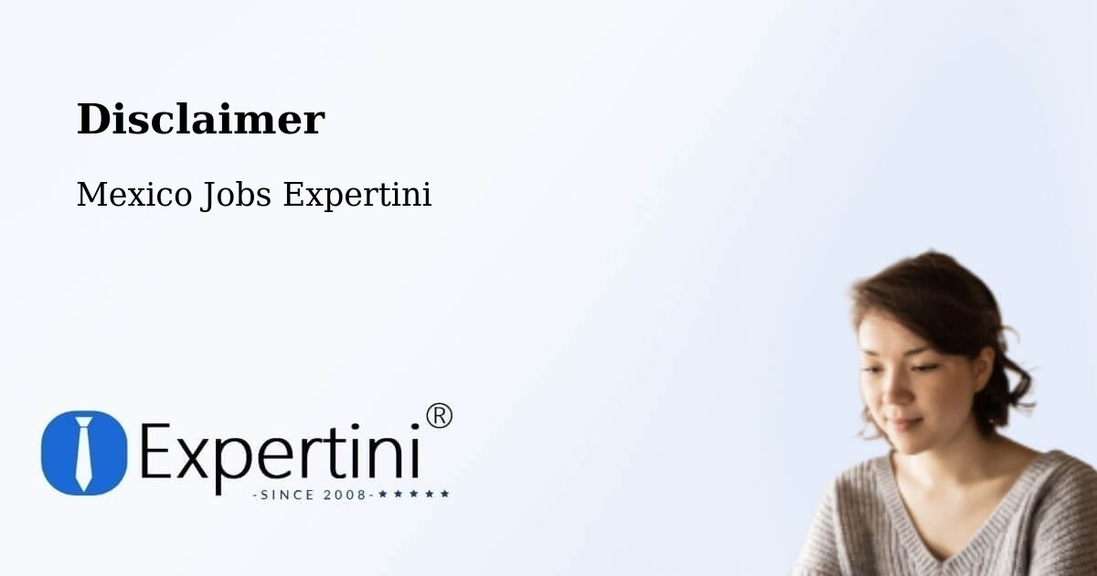Disclaimer – Temascaltepec - Mexico Jobs Expertini