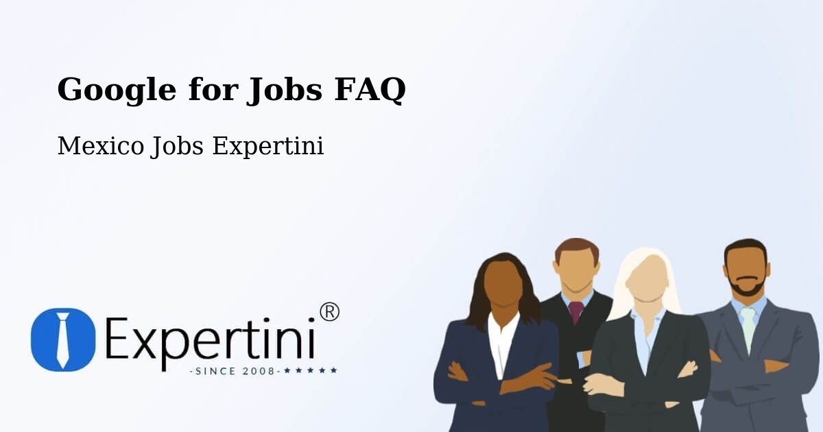 Google for Jobs Posting Guide – Temascaltepec - Mexico Jobs Expertini