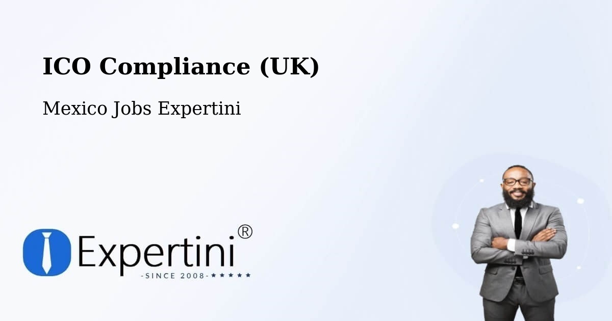 UK Data Protection & ICO Compliance – Temascaltepec - Mexico Jobs Expertini