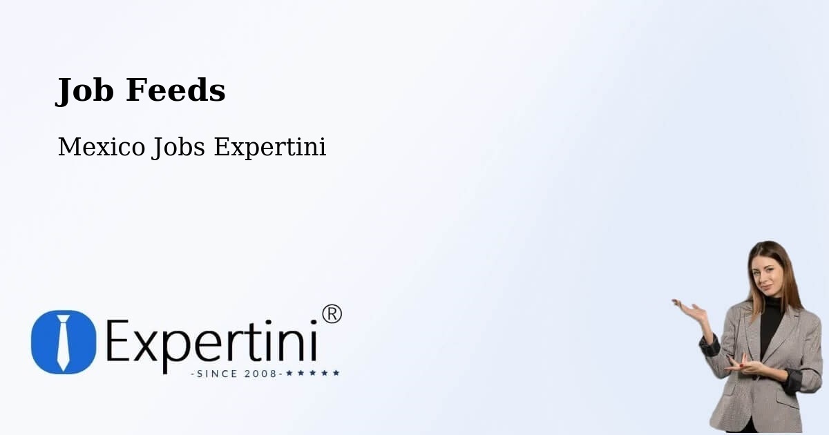 Job Listings Feed – Temascaltepec - Mexico Jobs Expertini