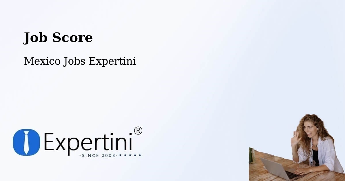 Job Score & Job Description Score Tool – Temascaltepec - Mexico Jobs Expertini