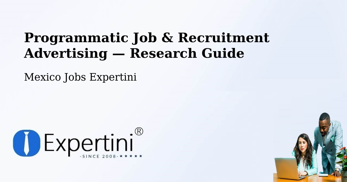 Programmatic Job & Recruitment Advertising — Research Guide – Temascaltepec