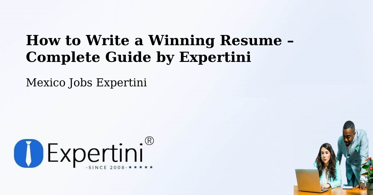 Resume Writing Guide for Job Seekers – Temascaltepec - Temascaltepec, Mexico Jobs Expertini