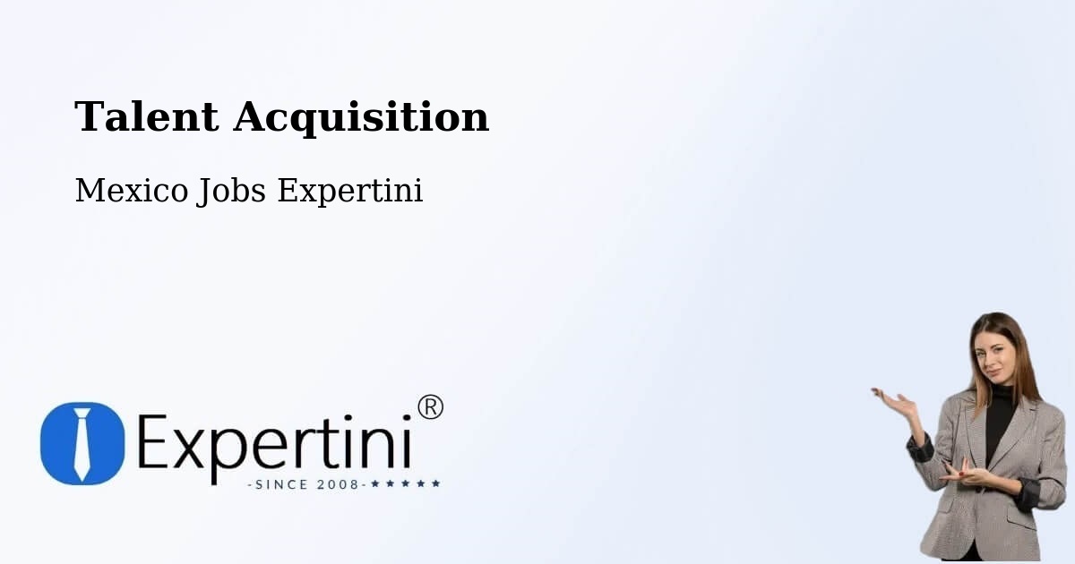 Post Jobs & Find Candidates in Temascaltepec – Talent Acquisition Solutions - Mexico Jobs Expertini